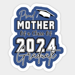 Proud Mother Graduation 2024 Sticker